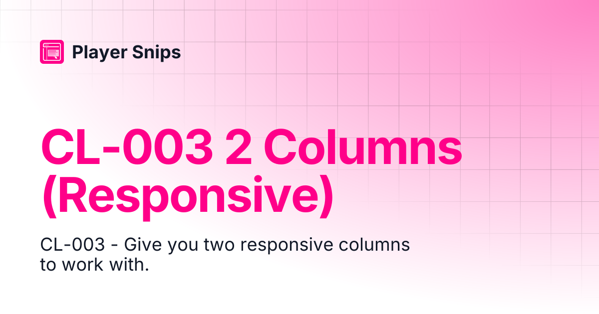 CL-003 2 Columns (Responsive) | Player Snips